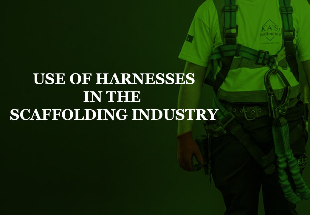 Use of Harnesses in Scaffolding